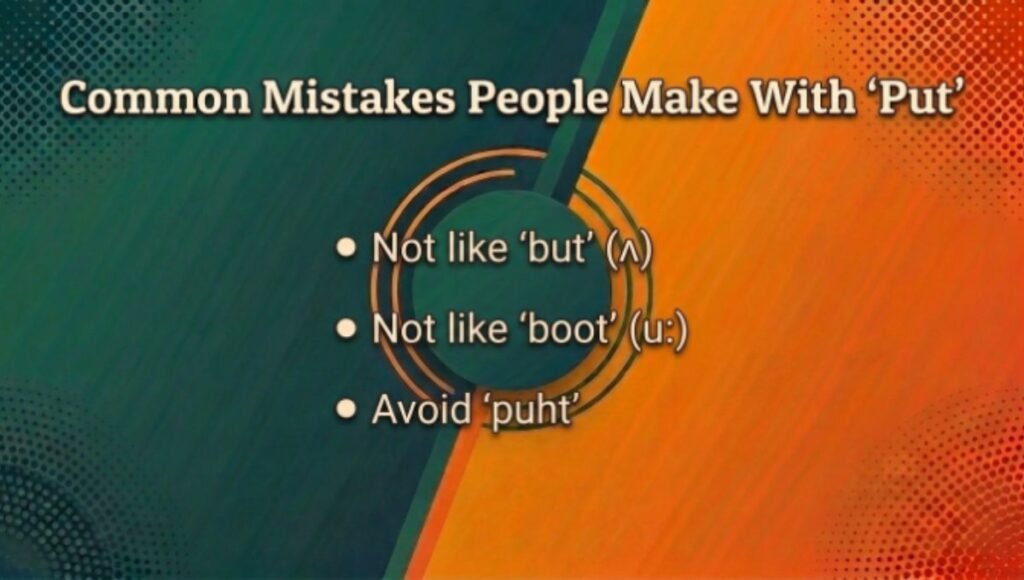 Common Mistakes People Make With "Put"