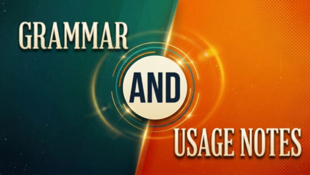 Grammar and Usage Notes