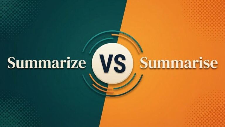Summarize vs Summarise