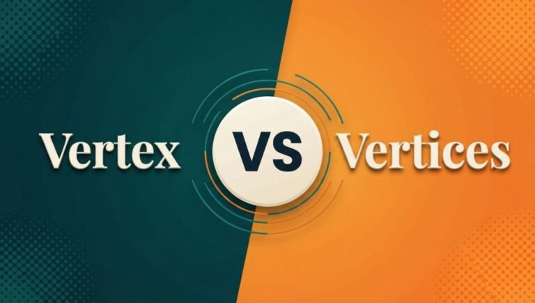 Vertex vs Vertices
